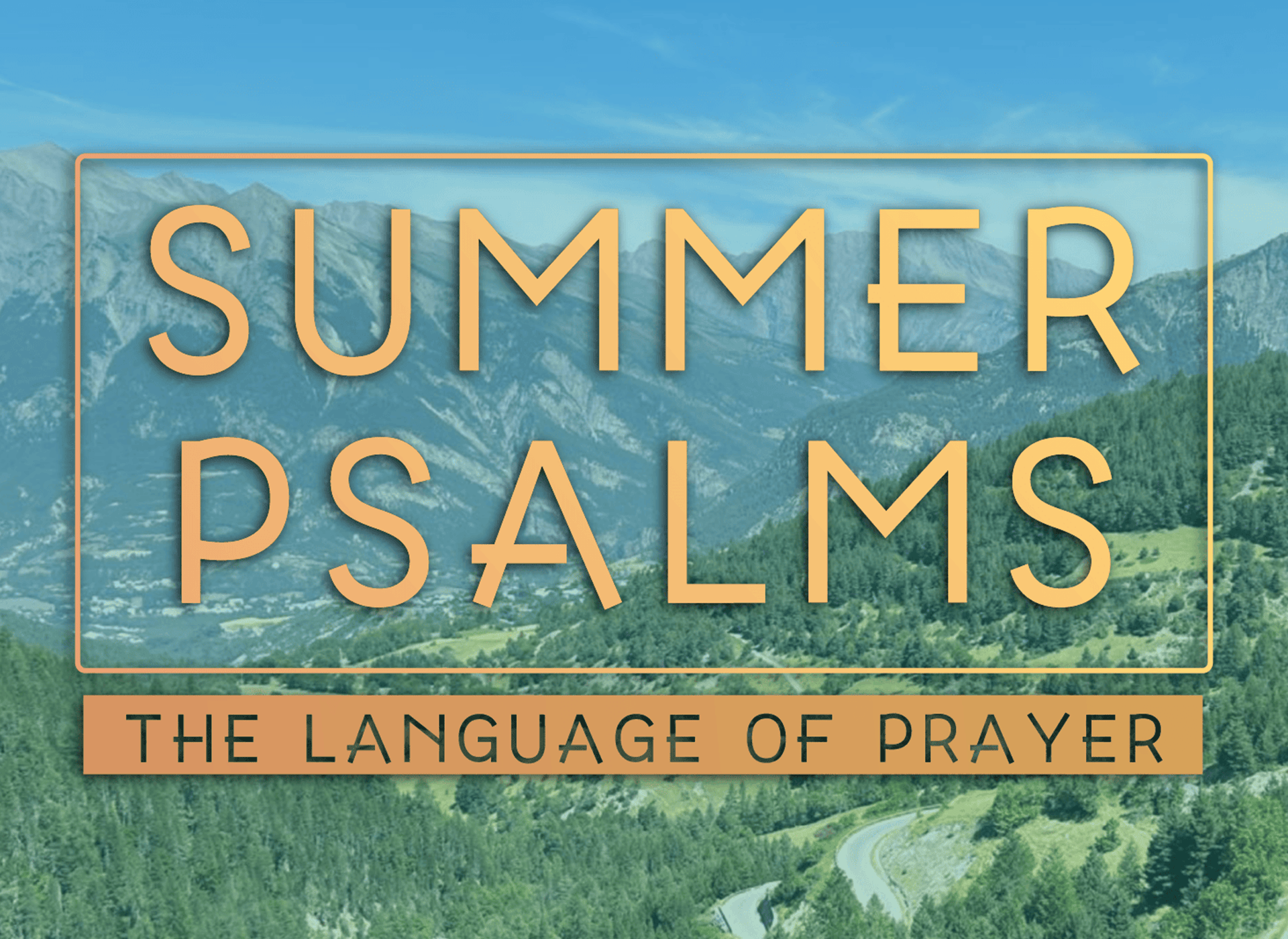 Praying for Contentment - Summer Psalms: The Language of Prayer episode artwork